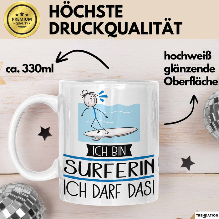 Geschenk für Surferin Tasse Lustige Geschenkidee Geburtstag Ich Bin Surferin Ich Darf Das Weiß Trendation