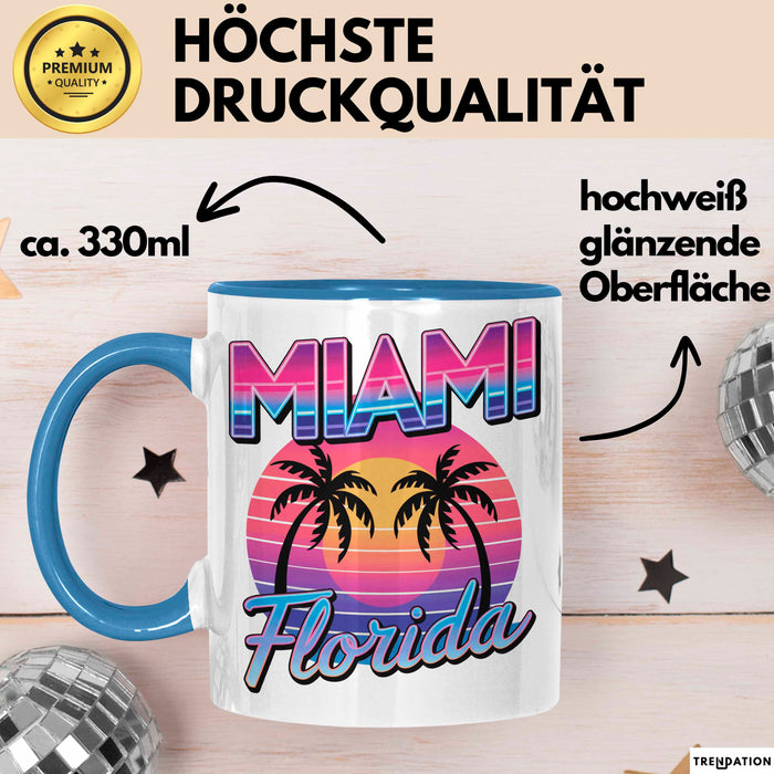 Miami Florida USA Tasse Geschenk Lustige Geschenkidee Spruch Blau Trendation