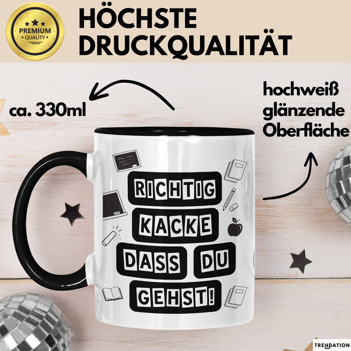 Büroarbeit Kollege Abschied Tasse Geschenk Lustige Geschenkidee Spruch Richtig Kacke Dass Du Gehst Schwarz Trendation