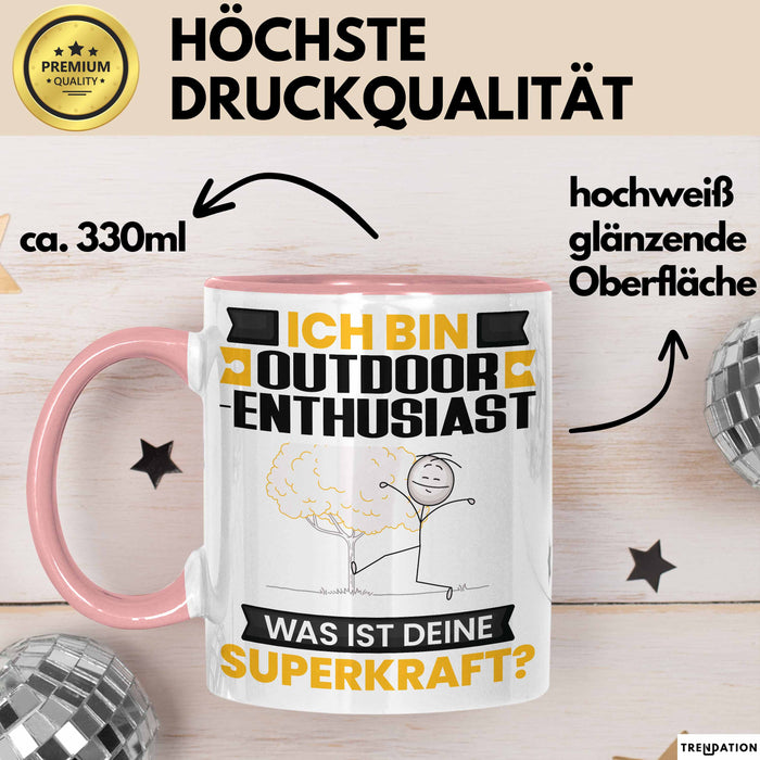 Outdoor-Enthusiast Tasse Geschenk für Outdoor-Enthusiast Geburtstag Lustiger Spruch Kaffee-Becher Was Ist Deine Superkraft Rosa Trendation