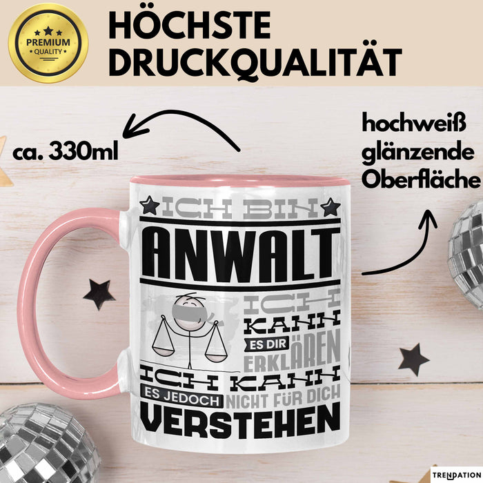 Anwalt Geschenk Tasse Geschenkidee für Anwalt Geburtstag Lustiger Spruch Ich Bin Anwalt Ich Kann Es Dir Erklären Aber Nicht Für Dich Verstehen Rosa Trendation