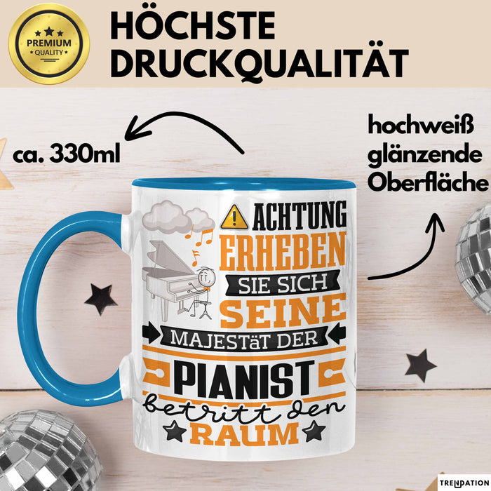 Pianist Geschenk Tasse Lustiger Spruch Erheben Sie Sich Der Pianist Betritt den Raum Blau Trendation