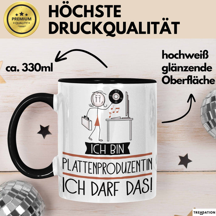 Geschenk für Plattenproduzentin Tasse Lustige Geschenkidee Geburtstag Ich Bin Plattenproduzentin Ich Darf Das Trendation