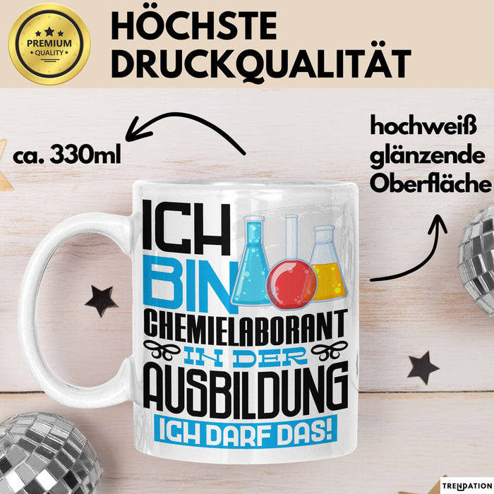 Chemielaborant Ausbildung Tasse Geschenk Ich Bin Chemielaborant In Der Ausbildung Ich Darf Das Geschenkidee Spruch Weiß Trendation