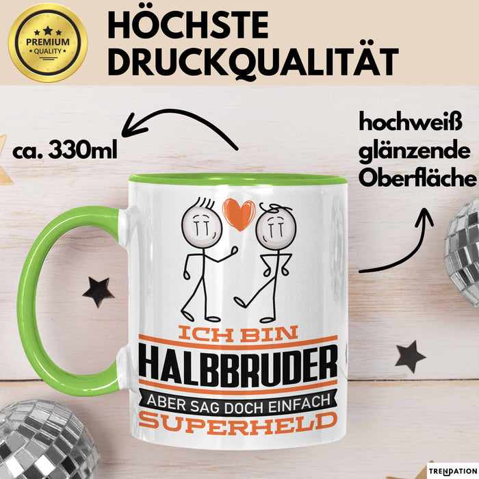 Halbbruder Geschenk Tasse Ich Bin Halbbruder Aber Sag Doch Einfach Superheld Lustige Geschenkdiee für Halbbruder Kaffee-Becher Grün Trendation