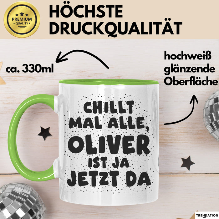 Oliver Tasse Chillt Mal Alle, Oliver Ist Ja Jetzt Da Geschenk