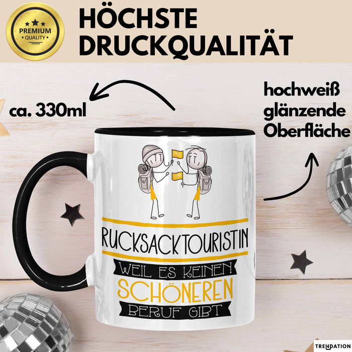 Rucksacktouristin Weil Es Keinen Schöneren Beruf Gibt Tasse Geschenk für Eine Rucksacktouristin Lustig Trendation