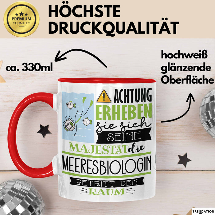 Meeresbiologin Tasse Geschenk Lustiger Spruch Bitte Erheben Sie Sich Seine Majestät Die Meeresbiologin Betritt Den Raum Rot Trendation