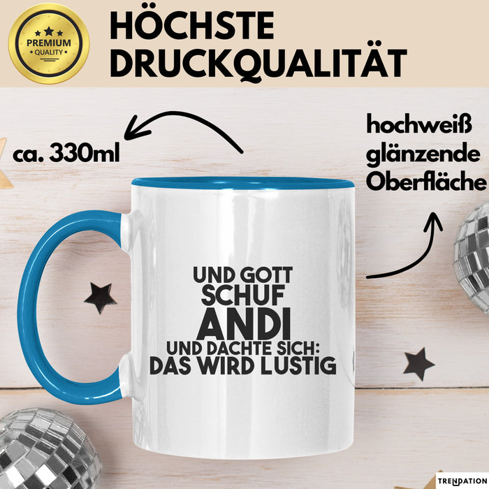 Andi Tasse Und Gott Schuf Andi Und Dachte Sich: Das Wird Lustig Geschenk