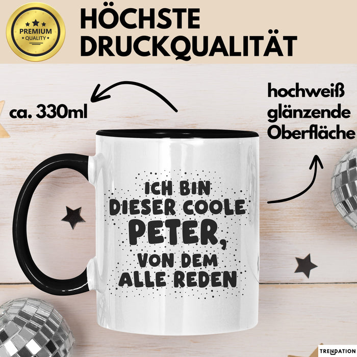Peter Tasse Ich Bin Dieser Coole Peter, Von Dem Alle Reden Geschenk