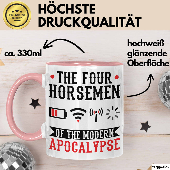 Lustige Tasse Geschenk The Four Horsemen Of The Modern Apocalypse Geschenkidee Gaming Gamer Jungs Rosa Trendation