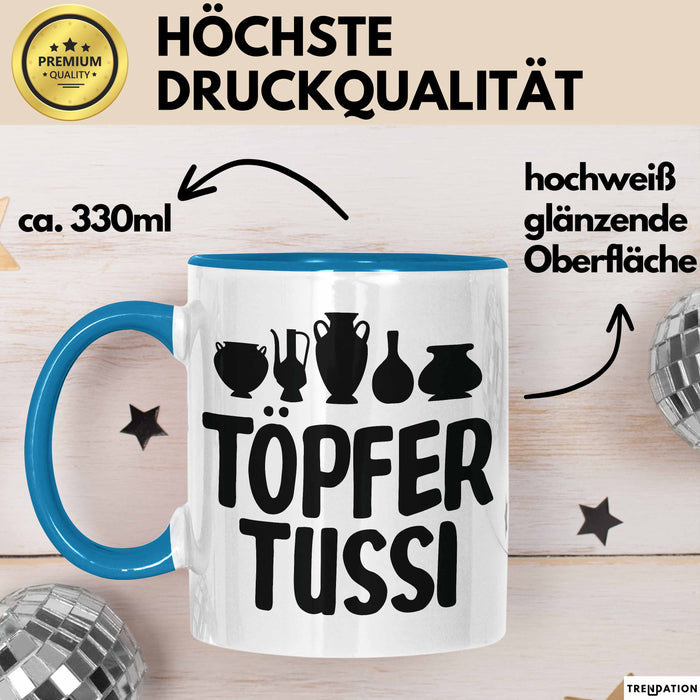 Töpferin Tasse Geschenk Töpfer Tussi Geschenkidee Töpfern Becher Blau Trendation