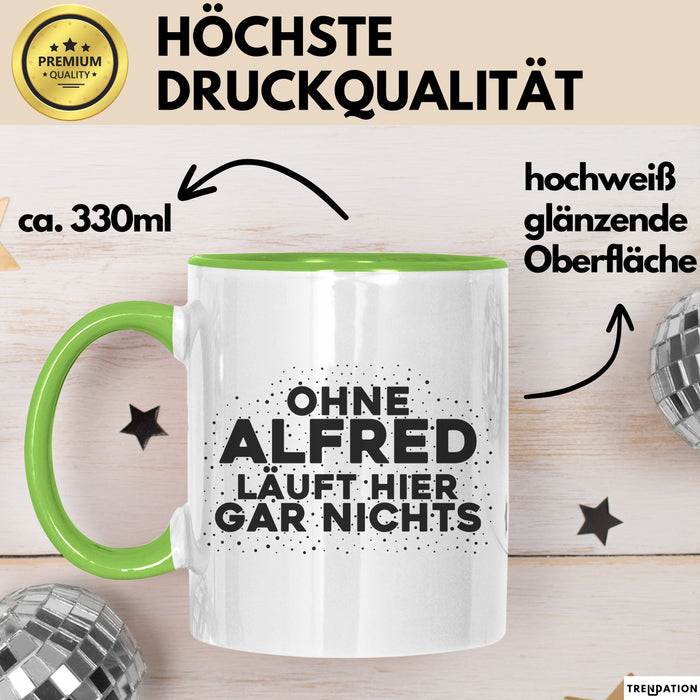 Alfred Tasse Ohne Alfred Laeuft Hier Gar Nichts Geschenk