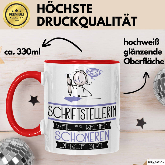 Schriftstellerin Weil Es Keinen Schöneren Beruf Gibt Tasse Geschenk für Eine Schriftstellerin Lustig Rot Trendation