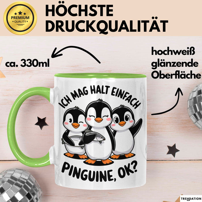 Pinguin Tier Tasse Geschenk Lustige Geschenkidee Spruch Ich Mag Halt Einfach Pinguine Grün Trendation