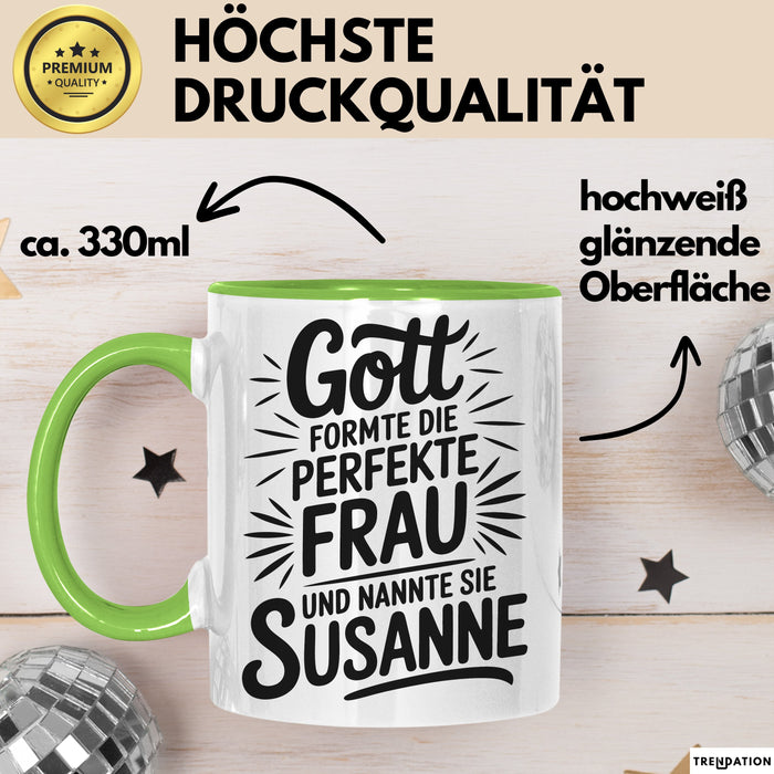 Susanne Tasse Geschenk Gott Formte Die Perfekte Frau Susanne Geschenkidee Grün Trendation