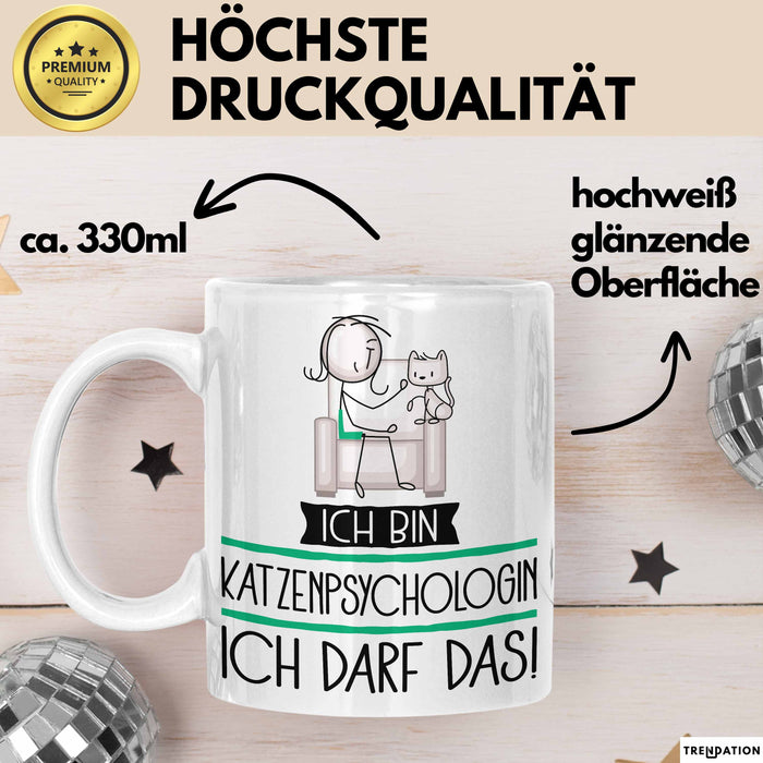 Geschenk für Katzenpsychologin Tasse Lustige Geschenkidee Geburtstag Ich Bin Katzenpsychologin Ich Darf Das Weiß Trendation