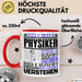 Physiker Geschenk Tasse Geschenkidee für Physiker Geburtstag Lustiger Spruch Ich Bin Physiker Ich Kann Es Dir Erklären Aber Nicht Für Dich Verstehen Funny Rot Trendation