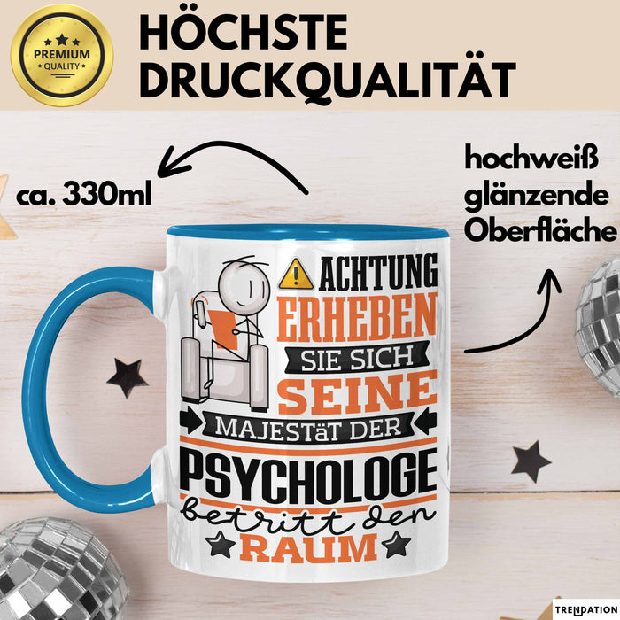 Psychologe Geschenk Tasse Lustiger Spruch Erheben Sie Sich Der Psychologe Betritt den Raum Blau Trendation