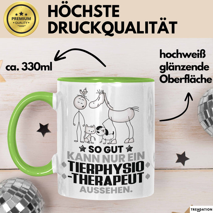 Tierphysiotherapeut Geschenk Tasse So Gut Kann Nur Ein Tierphysiotherapeut Aussehen Geschenkidee Kaffee-Becher Grün Trendation