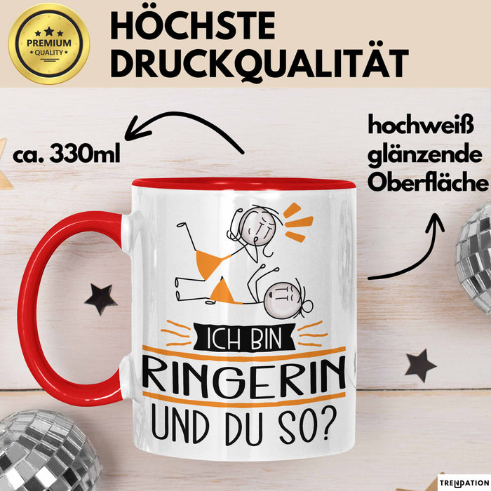 Ringerin Tasse Geschenk Ich Bin Ringerin Und Du So Geschenkidee Lustiger Spruch Becher Rot Trendation