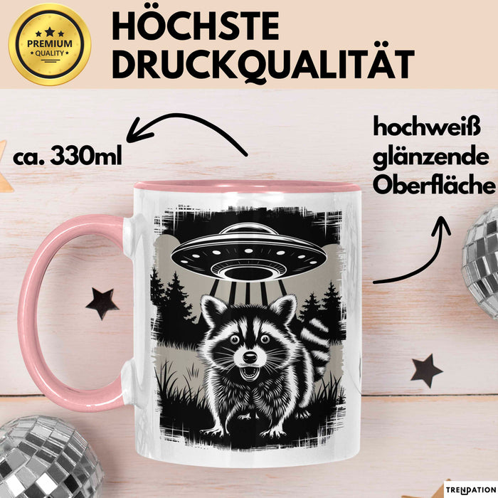 Waschbär Tierliebhaber UFO Alien Tasse Geschenk Lustige Geschenkidee Spruch Rosa Trendation