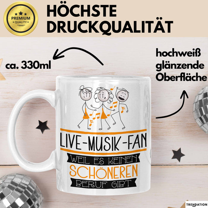 Live-Musik-Fan Weil Es Keinen Schöneren Beruf Gibt Tasse Geschenk für Eine Live-Musik-Fan Lustig Weiß Trendation