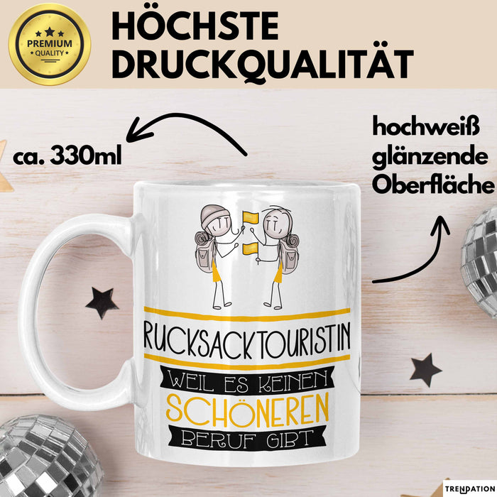 Rucksacktouristin Weil Es Keinen Schöneren Beruf Gibt Tasse Geschenk für Eine Rucksacktouristin Lustig Weiß Trendation