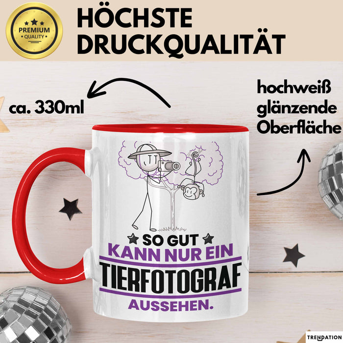 Tierfotograf Geschenk Tasse So Gut Kann Nur Ein Tierfotograf Aussehen Geschenkidee Kaffee-Becher Rot Trendation