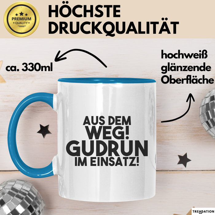 Gudrun Tasse Aus Dem Weg! Gudrun Im Einsatz! Geschenk