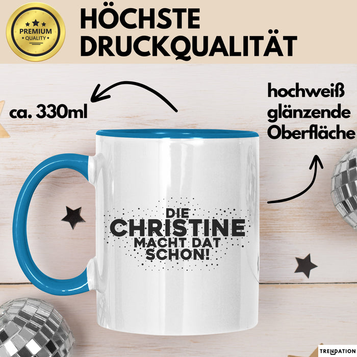 Christine Tasse Die Christine Macht Dat Schon Geschenk