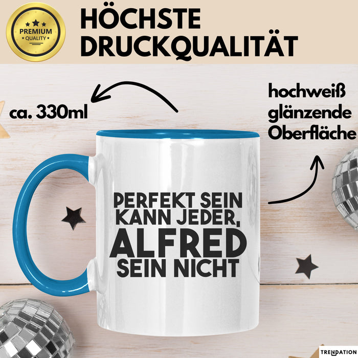 Alfred Tasse Perfekt Sein Kann Jeder, Alfred Sein Nicht Geschenk