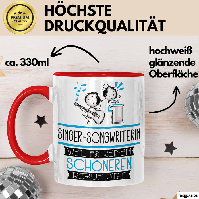 Singer-Songwriterin Weil Es Keinen Schöneren Beruf Gibt Tasse Geschenk für Eine Singer-Songwriterin Lustig Rot Trendation