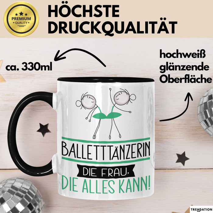 Balletttänzerin Geschenk Tasse Becher Die Frau Die Allen Kann Geschenkidee für eine Balletttänzerin Lustig Trendation