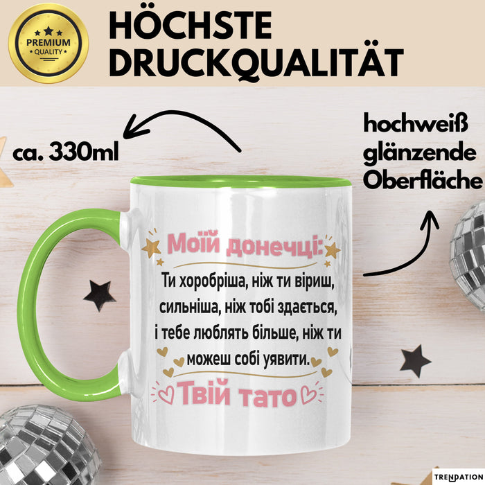 Tochter Чашка Geschenk Моїй Донечці Хоробріша Сильніша Подарунок Papa Ukrainisch Grün Trendation
