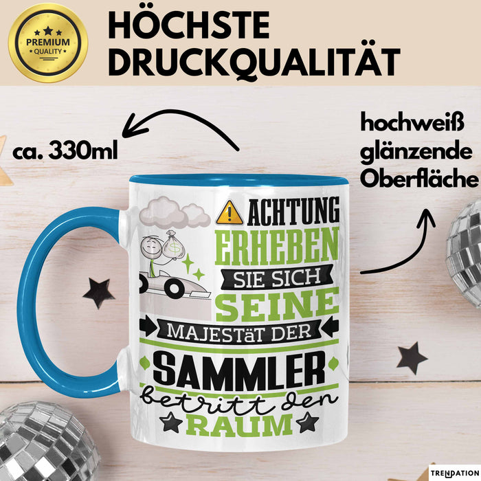 Sammler Geschenk Tasse Lustiger Spruch Erheben Sie Sich Der Sammler Betritt den Raum Blau Trendation