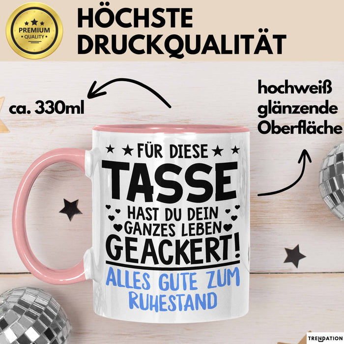 Rentner Pensionär Sarkasmus Tasse Geschenk Lustige Geschenkidee Spruch Alles Gute Zum Ruhestand Rosa Trendation