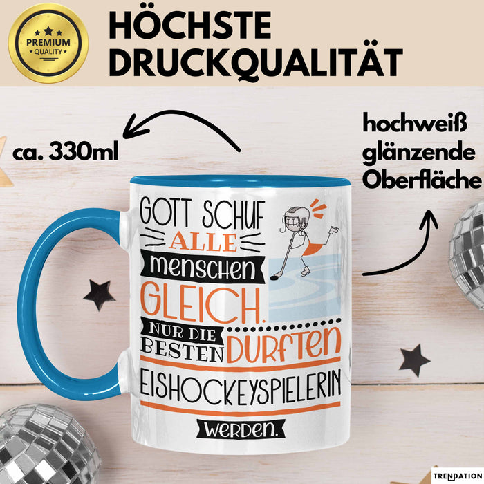Eishockeyspielerin Geschenk Becher Tasse Gott Schuf Alle Menschen Gleich Nur Die Besten Durfeten Eishockeyspielerin Werden Geschenkidee Lustig Blau Trendation