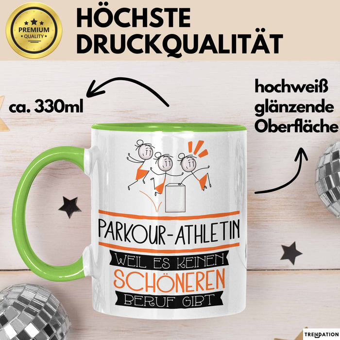 Parkour-Athletin Weil Es Keinen Schöneren Beruf Gibt Tasse Geschenk für Eine Parkour-Athletin Lustig Grün Trendation