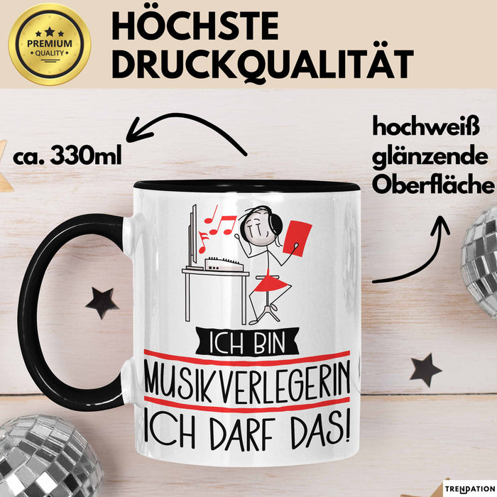 Geschenk für Musikverlegerin Tasse Lustige Geschenkidee Geburtstag Ich Bin Musikverlegerin Ich Darf Das Trendation
