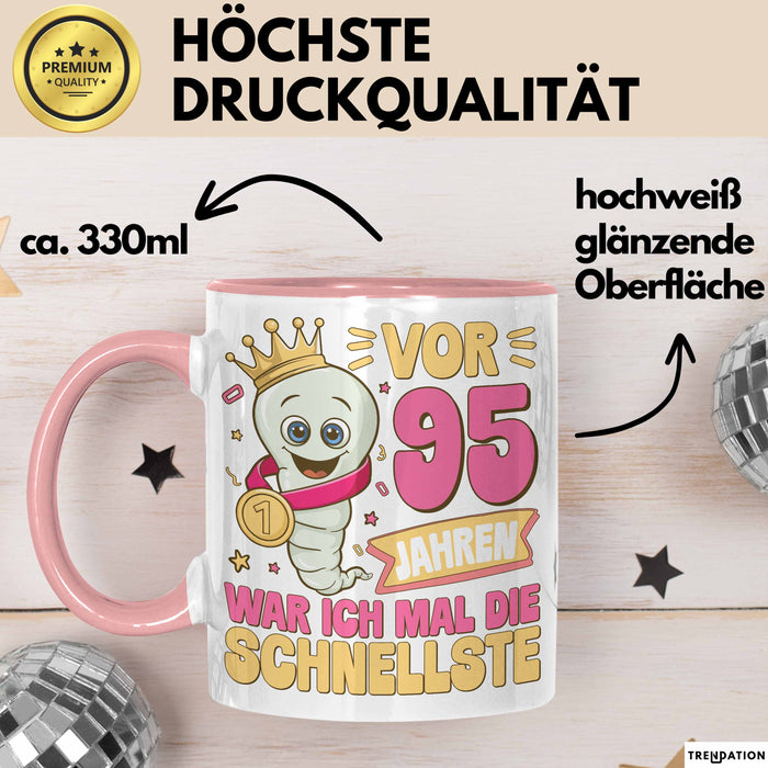 95. Geburtstag Tasse Geschenk Vor 95 Jahren War Ich Mal Die Schnellste Geschenkidee Frauen Mutter Oma Rosa Trendation