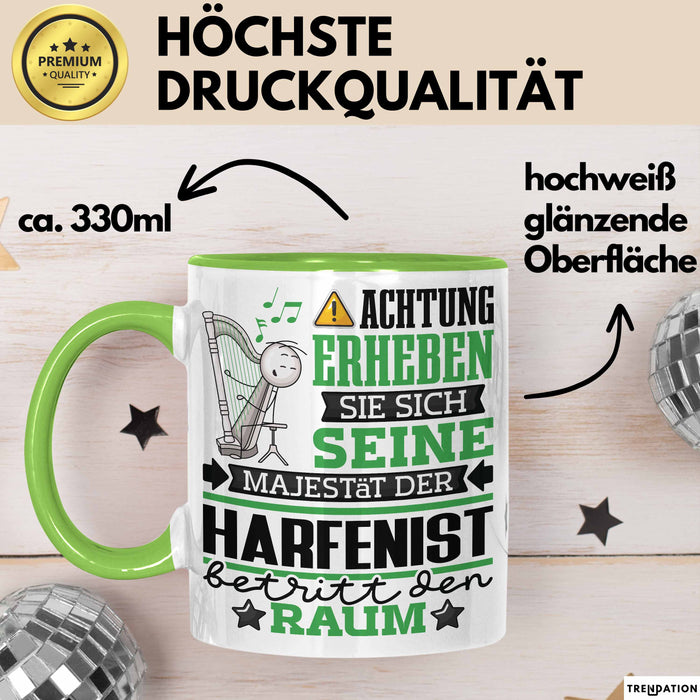 Harfenist Geschenk Tasse Lustiger Spruch Erheben Sie Sich Der Harfenist Betritt den Raum Grün Trendation
