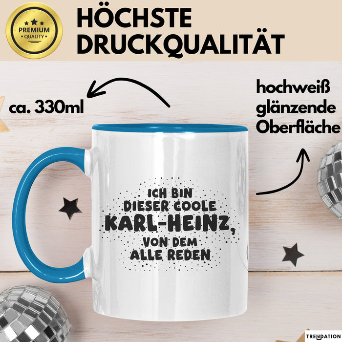 Karl-Heinz Tasse Ich Bin Dieser Coole Karl-Heinz, Von Dem Alle Reden