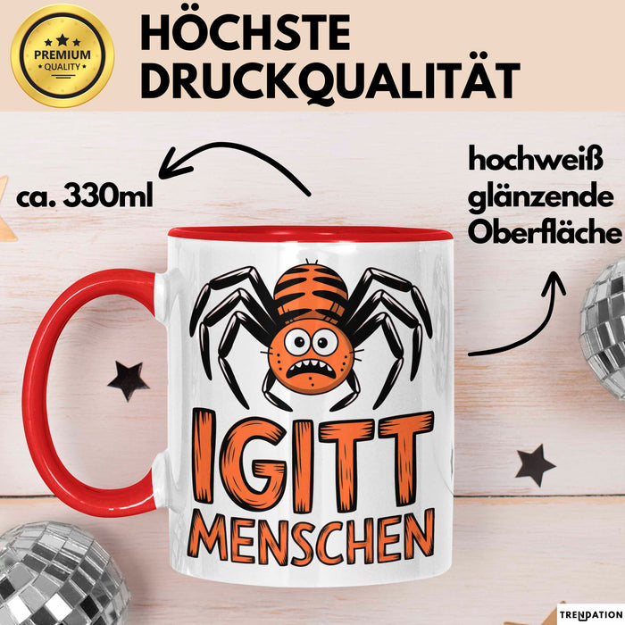 Spinne Vogelspinne Tier Tasse Geschenk Lustige Geschenkidee Spruch Igitt Menschen Rot Trendation