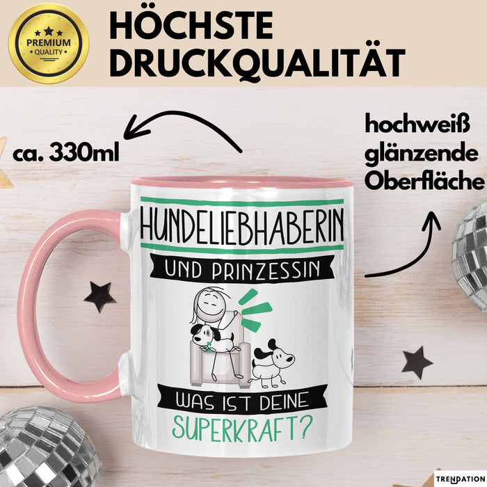 Hundeliebhaberin Und Prinzessin Tasse Geschenk Für Eine Hundeliebhaberin Geburtstag Was Ist Deine Superkraft Rosa Trendation