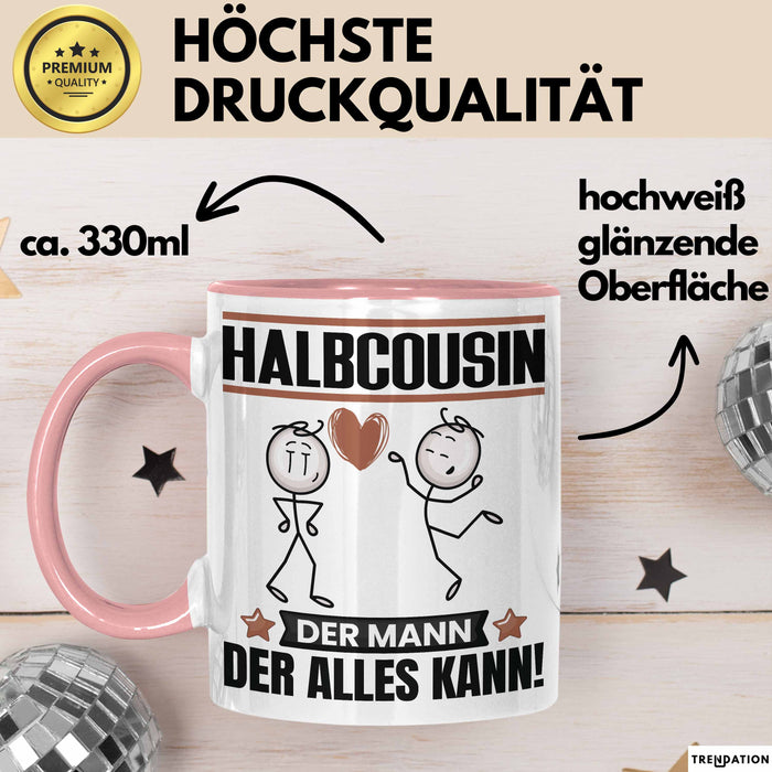 Halbcousin Tasse Geschenk für Halbcousin Der Mann Der Alles Kann Geschenkidee zum Geburtstag Rosa Trendation