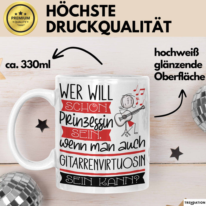 Gitarrenvirtuosin Tasse Geschenk Spruch Wer Will Schon Prinzessin Sein Wenn Man Auch Gitarrenvirtuosin Sein Kann Weiß Trendation
