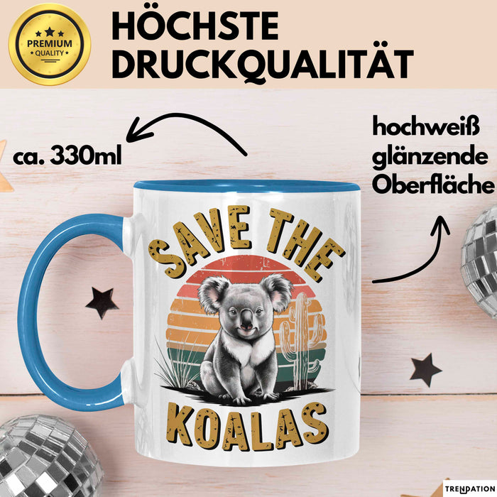 Koala Tierliebhaber Tasse Geschenk Lustige Geschenkidee Spruch Rettet Die Koalas Blau Trendation