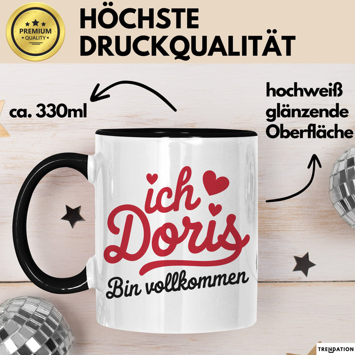 Doris Tasse Geschenk Ich Bin Vollkommen Doris Geschenkidee Geburtstag Schwarz Trendation