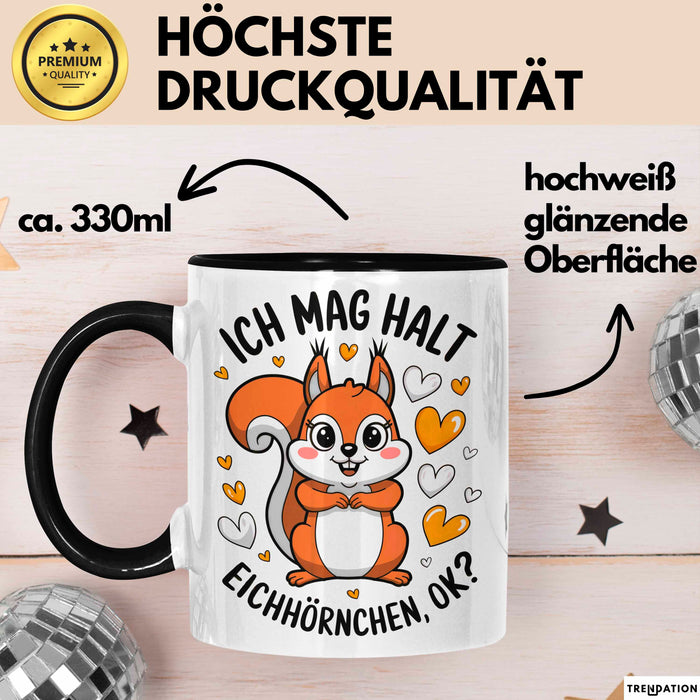 Eichhörnchen Tierliebhaber Tasse Geschenk Lustige Geschenkidee Spruch Ich Mag Halt Einfach Eichhörnchen Trendation